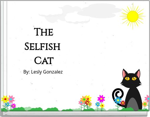 The Selfish Cat