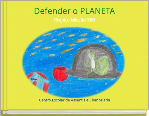 Defender o PLANETA Projeto Missão 360