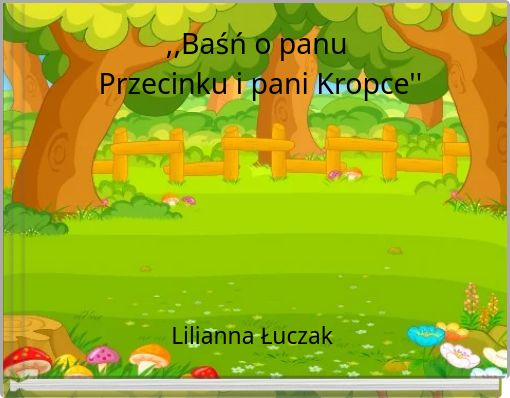 ,,Baśń o panu Przecinku i pani Kropce''