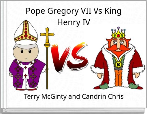 Pope Gregory VII Vs King Henry IV