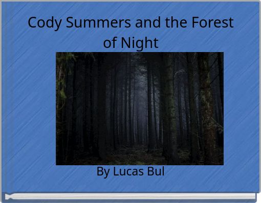 Cody Summers and the Forest of Night
