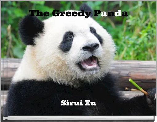 The Greedy Panda
