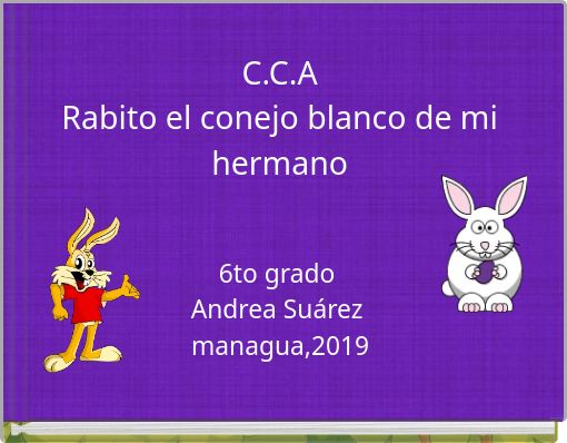 C.C.A Rabito el conejo blanco de mi hermano