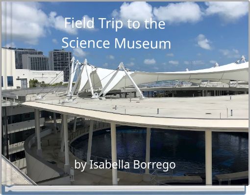 Front cover of 'Field Trip to the Science Museum' 