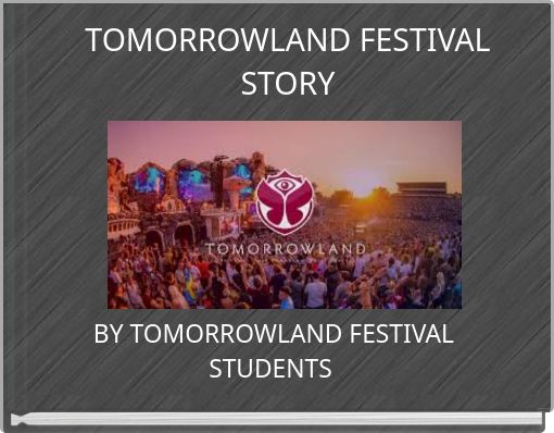 TOMORROWLAND FESTIVAL STORY