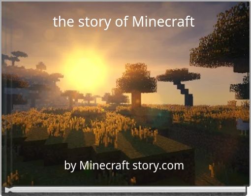 the story of Minecraft