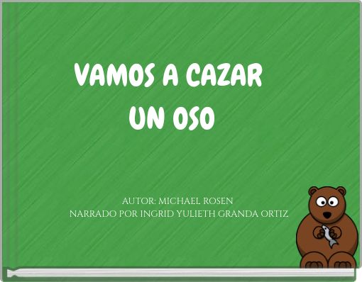 VAMOS A CAZAR UN OSO