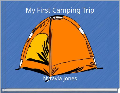 My First Camping Trip