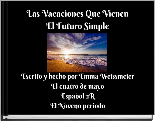 Las Vacaciones Que VienenEl Futuro Simple