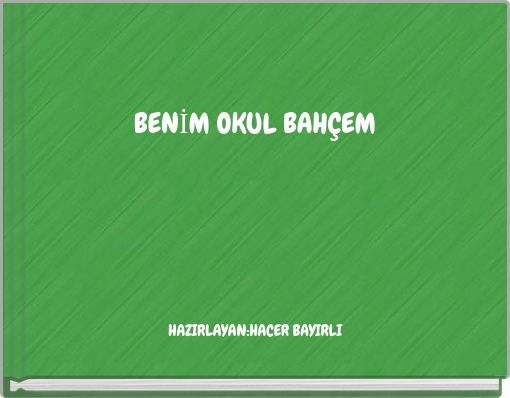 BENİM OKUL BAHÇEM
