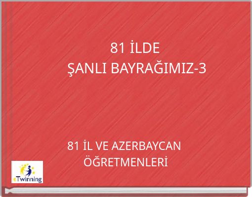 81 İLDE ŞANLI BAYRAĞIMIZ-3