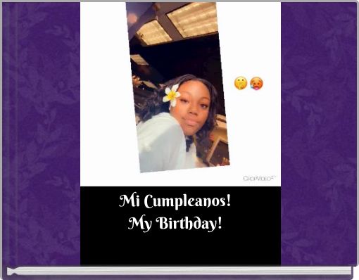 Mi Cumpleanos!My Birthday!