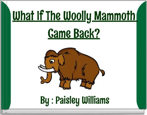 Front cover of 'What If The Woolly Mammoth Came Back?' 