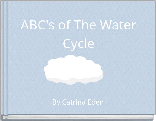 ABC's of The Water Cycle