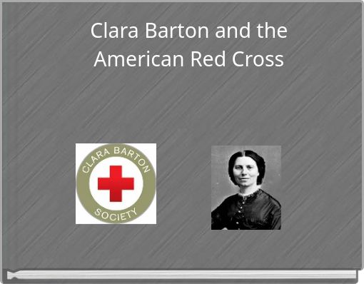 Clara Barton and the American Red Cross