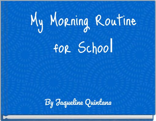 My Morning Routine for School