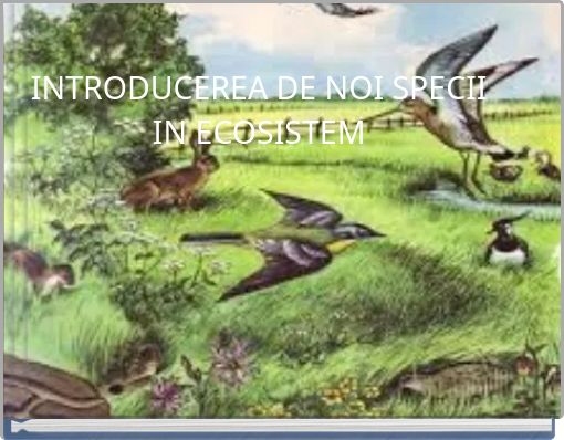 INTRODUCEREA DE NOI SPECII IN ECOSISTEM