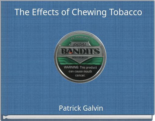 The Effects of Chewing Tobacco