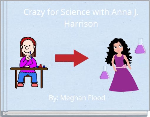Crazy for Science with Anna J. Harrison