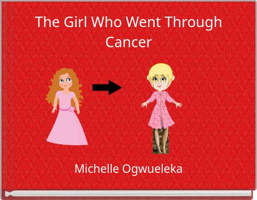 The Girl Who Went Through Cancer