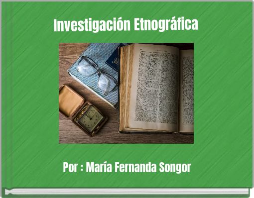 Investigación Etnográfica