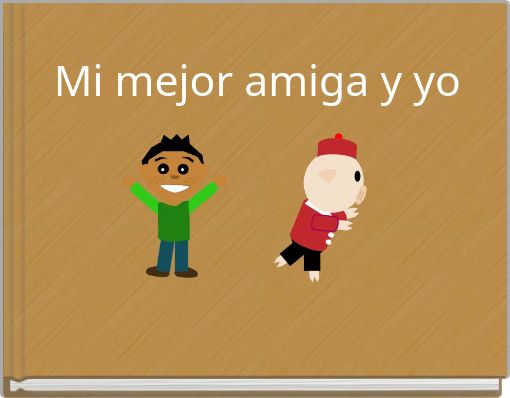 Mi mejor amiga y yo