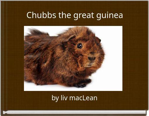 Front cover of 'Chubbs the great guinea' 