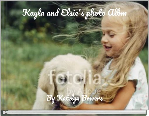 Kayla and Elsie's photo Albm