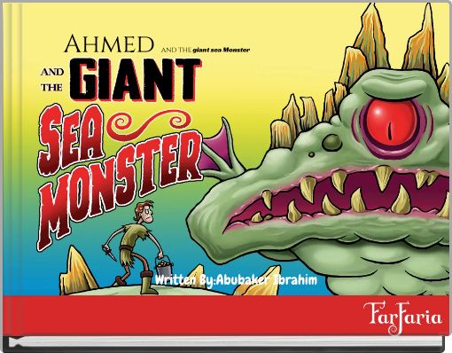Ahmed and the giant sea Monster