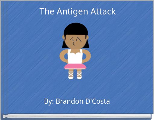 The Antigen Attack