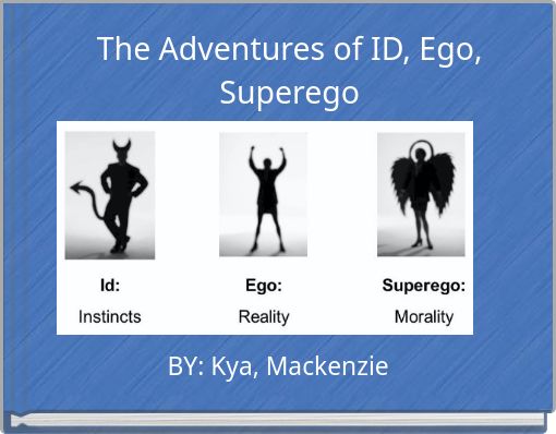 Id, Ego, SuperEgo