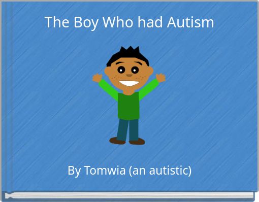 The Boy Who had Autism
