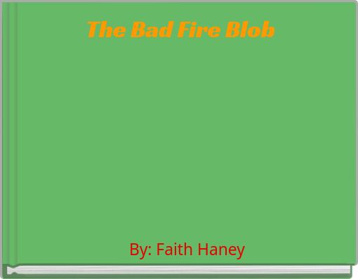 Book Cover for: The Bad Fire Blob