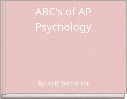 ABC's of AP Psychology