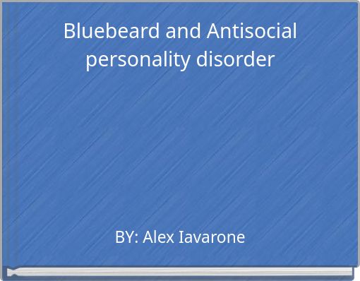Bluebeard and Antisocial personality disorder