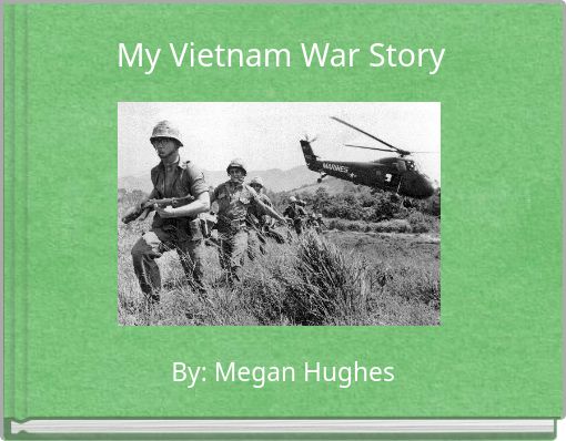 My Vietnam War Story