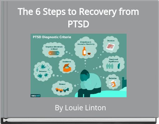 The 6 Steps to Recovery from PTSD