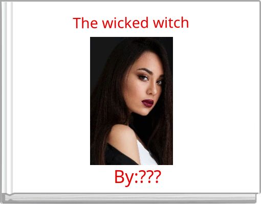 The wicked witch