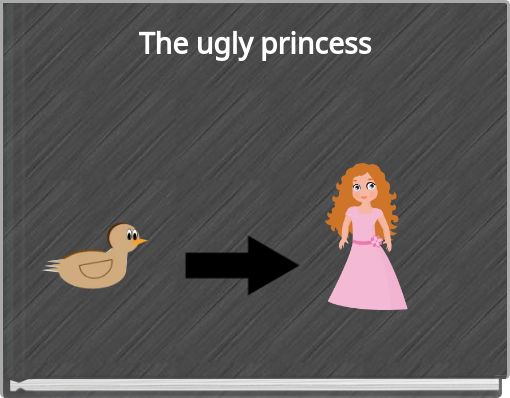 The ugly princess
