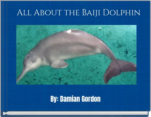All About the Baiji Dolphin