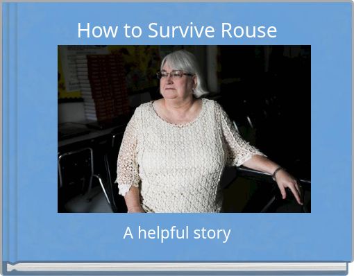 How to Survive Rouse