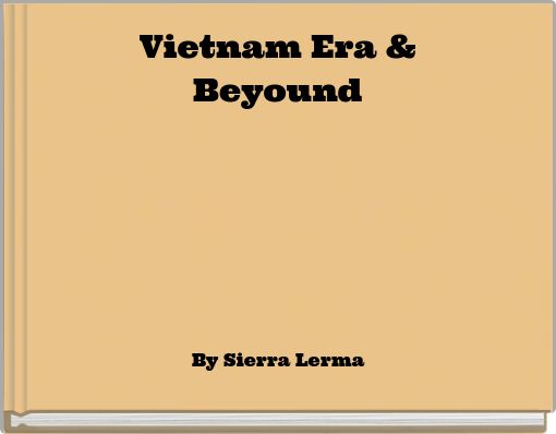 Vietnam Era &amp; Beyound
