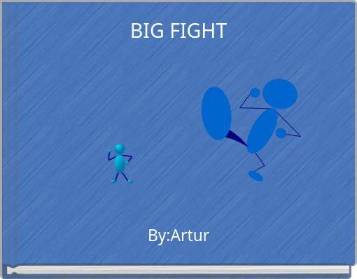 BIG FIGHT