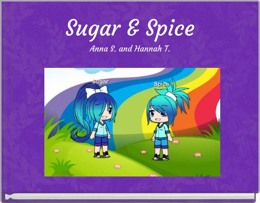 Front cover of 'Sugar & SpiceAnna S. and Hannah T.' 