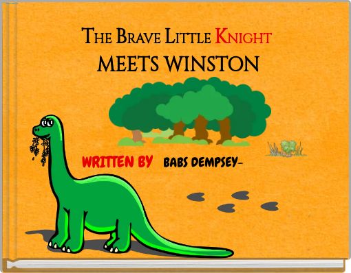 THE BRAVE LITTLE KNIGHT MEETS WINSTON