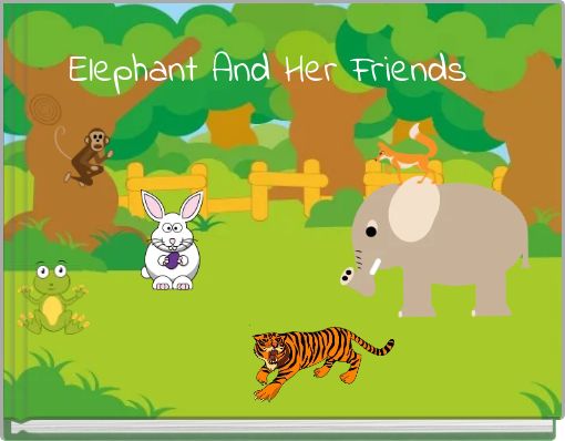 Elephant And Her Friends