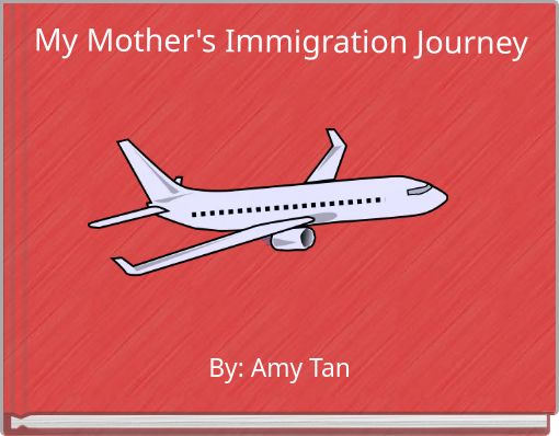 My Mother's Immigration Journey