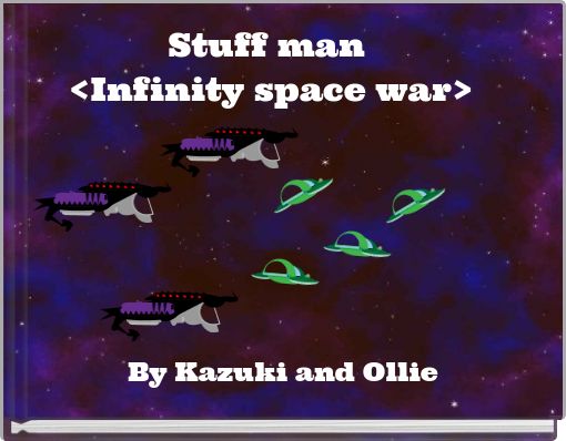 Stuff man &lt;Infinity space war&gt;