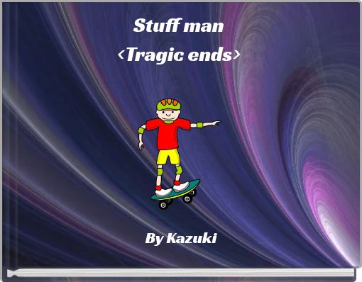 Book Cover for: Stuff man&lt;Tragic ends&gt;