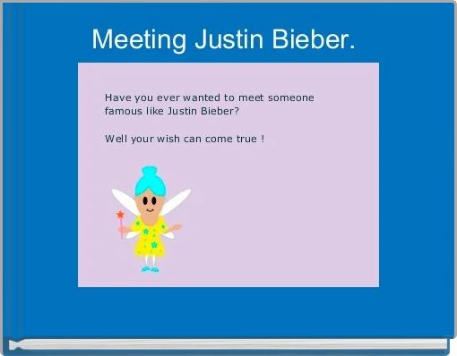 Front cover of 'Meeting Justin Bieber. ' 